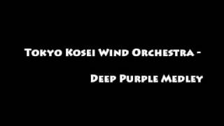 Tokyo Kosei Wind Orchestra  Deep Purple Medley [upl. by Maker]