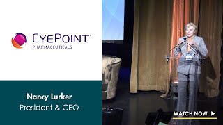 Eyepoint Pharmaceuticals  Nancy Lurker [upl. by Darrel]