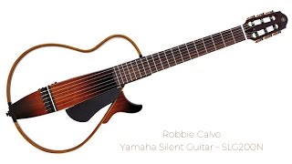 Yamaha Silent Guitar SLG200NW  Robbie Calvo [upl. by Einiffit]