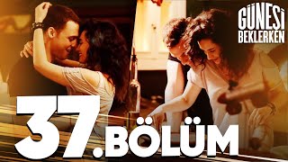 Güneşi Beklerken 37 Bölüm [upl. by Mickey]