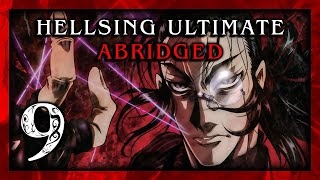 Hellsing Ultimate Abridged Episode 9  Team Four Star TFS [upl. by Byler]