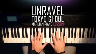 How To Play Tokyo Ghoul  Unravel  Piano Tutorial Lesson  Sheets [upl. by Gale]