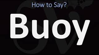 How to Pronounce Buoy CORRECTLY [upl. by Knarf]