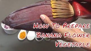 how to prepare banana flower vegetable  Banana Blossoms Recipe [upl. by Merril]