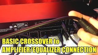 HOW TO CONNECT Crossover to Amplifier amp Equalizer  Connection Guide amp Tutorial [upl. by Oswald410]