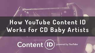 How YouTube Content ID Works for CD Baby Artists [upl. by Erdnael341]