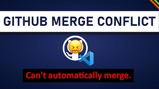 How To Use GitHub with VS Code in 2021  Resolve Merge Conflicts  Part 7 [upl. by Squire]