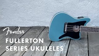 Introducing the Fullerton Series Ukuleles  Fender [upl. by Delaine543]