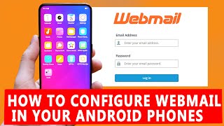 How to Configure Webmail in Android devices [upl. by Fidellia]