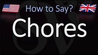 How to Pronounce Chores CORRECTLY [upl. by Labotsirhc245]