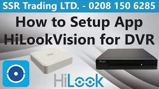 How to Setup HiLook Vision Mobile Remote Phone App Step Guide  Hi Look HiLookVision Help Configure [upl. by Holihs]