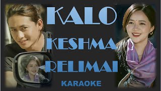 Kalo Keshma Relimai Female Version  KARAOKE  Sunita Thegim [upl. by Ebonee]