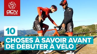 10 choses à savoir avant de débuter à vélo [upl. by Gosney996]