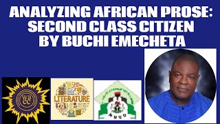 ANALYZING AFRICAN PROSE SECOND CLASS CITIZEN BY BUCHI EMECHETA [upl. by Ramirolg]