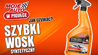 Moje Auto Szybki Wosk Syntetyczny  w pigułce [upl. by Enialem]