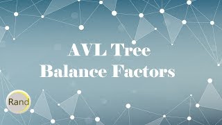 AVL Tree Balance Factors [upl. by Nnairac477]