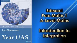 Edexcel A Level Maths Pure 1  Introduction to Integration [upl. by Illac600]