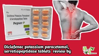 Diclofenac potassium Paracetamol amp Serratiopeptidase tablets use in Hindi  pepser p tabs review [upl. by Aleet]