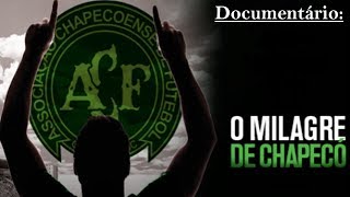 Documentário O Milagre de Chapecó Para Sempre Chape [upl. by Anaud]