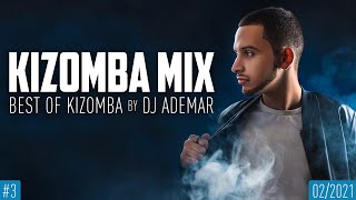 KIZOMBA MIX  Best of Kizomba  by DJ Ademar 3 [upl. by Spindell]