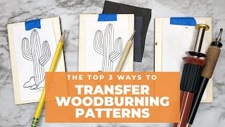 How to Transfer Woodburning Patterns 3 Techniques [upl. by Cerell935]