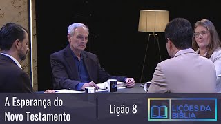 Lição 8  A Esperança do Novo Testamento  4° TRIMESTRE 2022 [upl. by Ettinger]